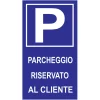 Cartello condominiale "Parcheggio riservato ai clienti" 25 x 45 cm