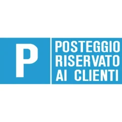Segnaletica di sicurezza informazione "Parcheggio riservato clienti" 31 x 14 cm